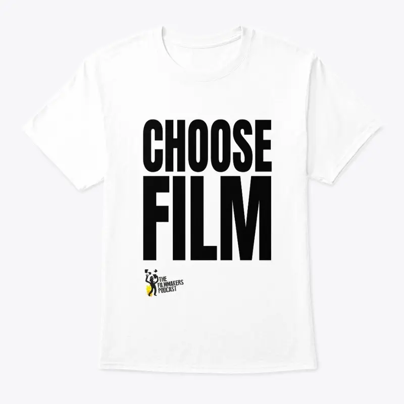 CHOOSE FILM White Tee